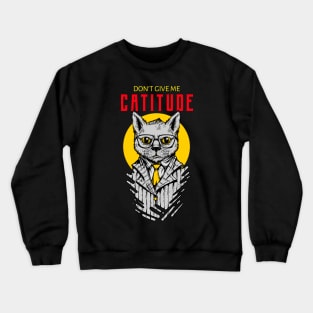 Catitude Crewneck Sweatshirt